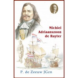 MICHIEL ADRIAANSZOON DE RUYTER - ZEEUW, JGZN. P. DE - 9789461150998