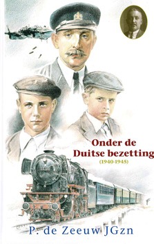 ONDER DE DUITSE BEZETTING - ZEEUW, JGZN. P. DE - 9789461151551