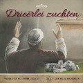 DRIEËRLEI ZUCHTEN