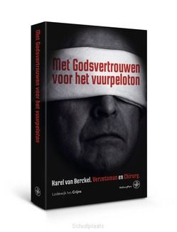 MET GODSVERTROUWEN VOOR HET VUURPELOTON - CRIJNS, LODEWIJK IVO - 9789462494404