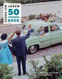 HET GROTE JAREN 50 BOEK (MIDSIZE) - KOK, RENÉ; SOMERS, ERIK; BROOD, PAUL - 9789462583009