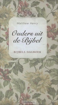 OUDERS UIT DE BIJBEL - HENRY, M. - 9789462782570