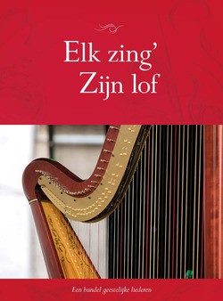 ELK ZING ZIJN LOF MUZIEKBUNDEL - G.H. KERSTENCENTRUM - 9789462784024