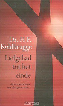 LIEFGEHAD TOT HET EINDE - KOHLBRUGGE, H.F. - 9789462785984