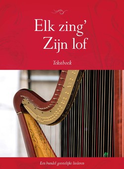 ELK ZING ZIJN LOF TEKSTBUNDEL - HAAN / G..H. KERSTENCENTRUM - 9789462786233