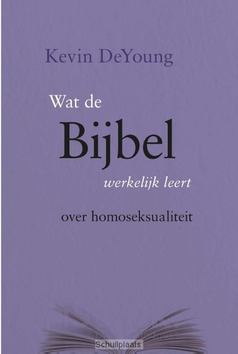 WAT DE BIJBEL WERKELIJK LEERT ... - DEYOUNG, KEVIN - 9789462786356