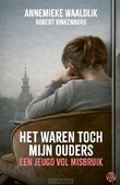 HET WAREN TOCH MIJN OUDERS - WAALDIJK, ANNEMIEKE; VINKENBORG, ROBERT - 9789462973800