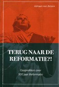 TERUG NAAR DE REFORMATIE?! - BELZEN, ADRIAAN VAN - 9789463350204