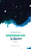 GEKOMEN OM TE DIENEN - SCHOUTEN, ADA - 9789463350747