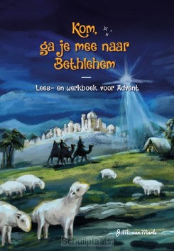 KOM GA JE MEE NAAR BETHLEHEM - MARLE, J.M. VAN - 9789463351096