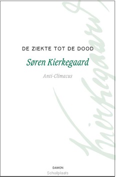 DE ZIEKTE TOT DE DOOD - KIERKEGAARD, SØREN - 9789463401265