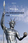 DE BEKENTENISSEN VAN CONSTANTIJN - JURG, WIM - 9789463401654