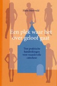 EEN PLEK WAAR HET OVER GELOOF GAAT