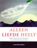 ALLEEN LIEFDE HEELT - BEEK, JANNA - 9789463692045