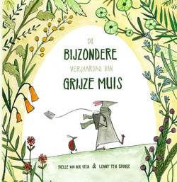 GRIJZE MUIS EN ZIJN BIJZONDERE VERJAARDA - VEEN, RIËLLE VAN DER; BRINKE, LENNY TEN - 9789463692335