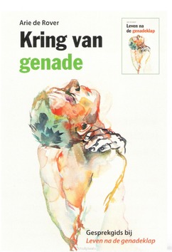 KRING VAN GENADE - ROVER, ARIE DE - 9789463693080