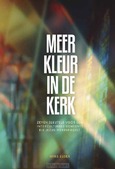 MEER KLEUR IN DE KERK - EUSER, HANS - 9789463693295