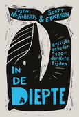 IN DE DIEPTE - MCROBERTS, JUSTIN; ERICKSON, SCOTT - 9789463693745