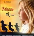 BEKEER MIJ - DUBBELD, C. - 9789463700498