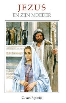 JEZUS EN ZIJN MOEDER - RIJSWIJK, C. VAN - 9789463701624