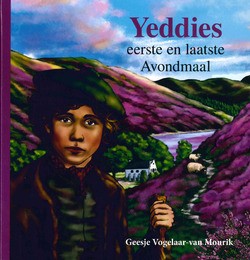 YEDDIES EERSTE EN LAATSTE AVONDMAAL - VOGELAAR,-VAN MOURIK, GEESJE - 9789463701761