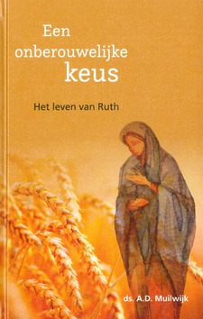 ONBEROUWELIJKE KEUS - MUILWIJK, DS. A.D. - 9789463702157