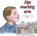 ZIJN MACHTIG' ARM - STEENIS,-DIKKENBERG, MIEKE VAN - 9789463702591
