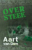 OVERSTEEK - DAM, AART VAN - 9789463703314