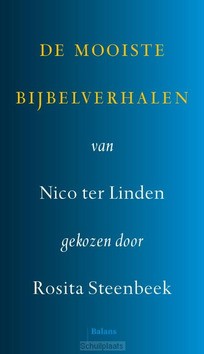 DE MOOISTE BIJBELVERHALEN - LINDEN, NICO TER; STEENBEEK, ROSITA - 9789463822985