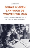 OMDAT IK GEEN LAM VOOR DE WOLVEN WIL ZIJ - BRABER, BEN - 9789463824019