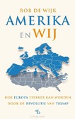 AMERIKA EN WIJ - WIJK, ROB DE - 9789463824538