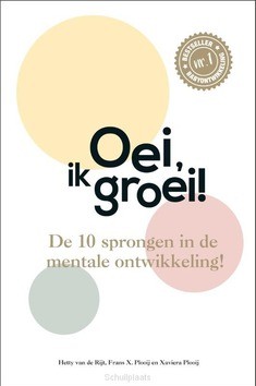 OEI, IK GROEI! - RIJT, HETTY VAN DE; PLOOIJ, FRANS; PLOOI - 9789464041248