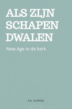 ALS ZIJN SCHAPEN DWALEN - KUIPERS, A.R. - 9789464185805