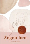 ZEGEN HEN - BEKX, SIFRA; BURGER, JANNEKE; DALEN, SAR - 9789464250626