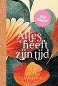 SESTRA DAGBOEK ALLES HEEFT ZIJN TIJD - AUTEURS, DIVERSE - 9789464250732