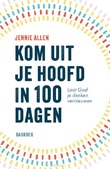 KOM UIT JE HOOFD IN 100 DAGEN - ALLEN, JENNIE - 9789464251586