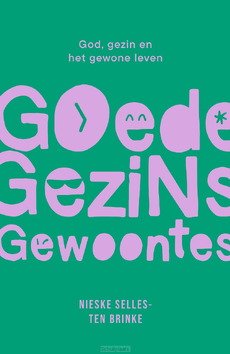 GOEDE GEZINSGEWOONTES - SELLES, NIESKE - 9789464251906