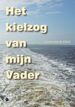 HET KIELZOG VAN MIJN VADER - KLOOSTER, AAD VAN DER - 9789464680560