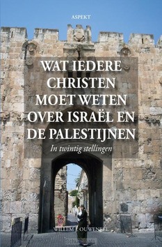 WAT IEDERE CHRISTEN MOET WETEN OVER ISRA - OUWENEEL, WILLEM J. - 9789464870954
