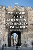 WAT IEDERE CHRISTEN MOET WETEN OVER ISRA