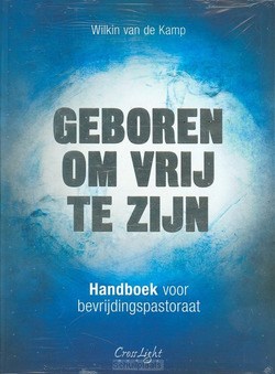 GEBOREN OM VRIJ TE ZIJN HANDBOEK - KAMP, WILKIN VAN DE - 9789490254100