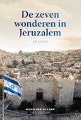 ZEVEN WONDEREN IN JERUZALEM REISGIDS