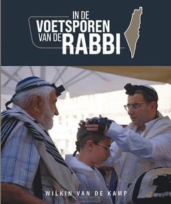 IN DE VOETSPOREN VAN DE RABBI - KAMP, WILKIN VAN DE - 9789490254988