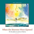 WHEN THE HEAVENS WERE OPENED - MEEUSE, C.J. - 9789491000195