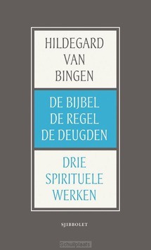 DE BIJBEL, DE REGEL EN DE DEUGDEN - BINGEN, HILDEGARD VAN - 9789491110450