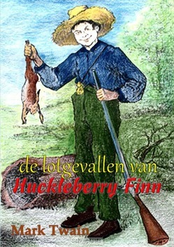 DE LOTGEVALLEN VAN HUCKLEBERRY FINN - TWAIN, MARK - 9789491254932