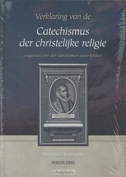 HEIDELBERGER CATECHISMUSVERKLARING 2DLN - BASTINGIUS, HIEREMIAS - 9789491272110