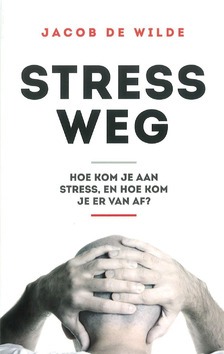STRESS WEG - WILDE, J. DE - 9789491583490