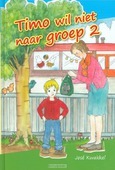 TIMO WIL NIET NAAR GROEP 2 - KWAKKEL, JOSE - 9789491586422