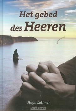 GEBED DES HEEREN - LATIMER, HUGH - 9789491586606